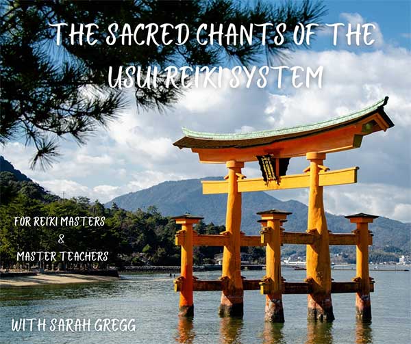 Sacred Chants of the Usui Reiki System